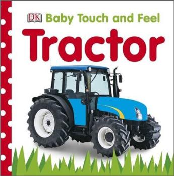 Baby Touch and Feel: Tractor  拖拉機