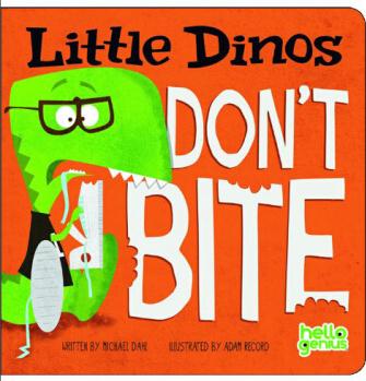 Little Dinos Don't Bite (Hello Genius: Little Dinos)