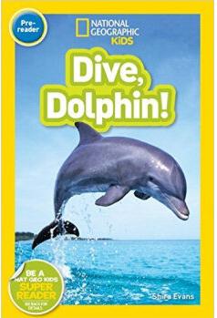 National Geographic Readers: Dive, Dolphin  [02--05]