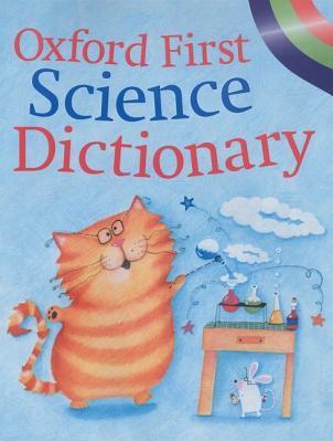 OXFORD FIRST SCIENCE DICTIONARY.