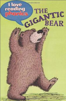 The Gigantic Bear (I Love Reading Phonics, Level 5)