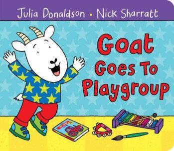 Goat Goes to Playgroup  [Board book]