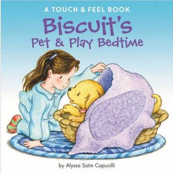 Biscuit's Pet & Play Bedtime  A Touch & Feel Book