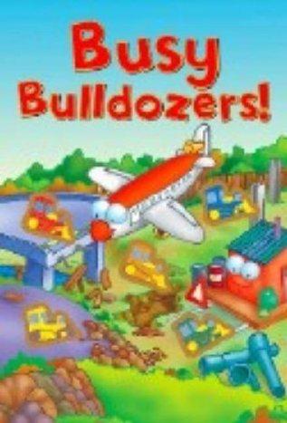 Busy Bulldozers!! (Button Books)