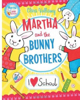 I Heart School (Martha and the Bunny Brothers)