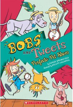 Perfecto Pet Show (Bobs and Tweets #2) (Hardcover)  [4-8sui]