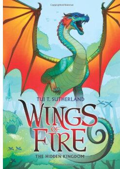 The Hidden Kingdom (Wings of Fire, Book 3) 火之翼系列 3: 隱藏的王國  [8歲以上] [火之翼系列 3: 隱藏的王國]