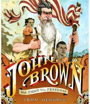 John Brown: His Fight for Freedom