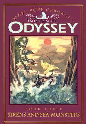 Sirens and Sea Monsters (Tales from the Odyssey, Bk. 3)