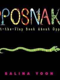 Opposnakes: A Lift-The-Flap Book about Opposites  [3-6sui]