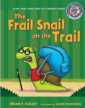 The Frail Snail on the Trail: A Long Vowel Sounds Book with Consonant Blends [Library Binding]