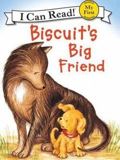 I Can Read Biscuit : Biscuit's Big Friend
