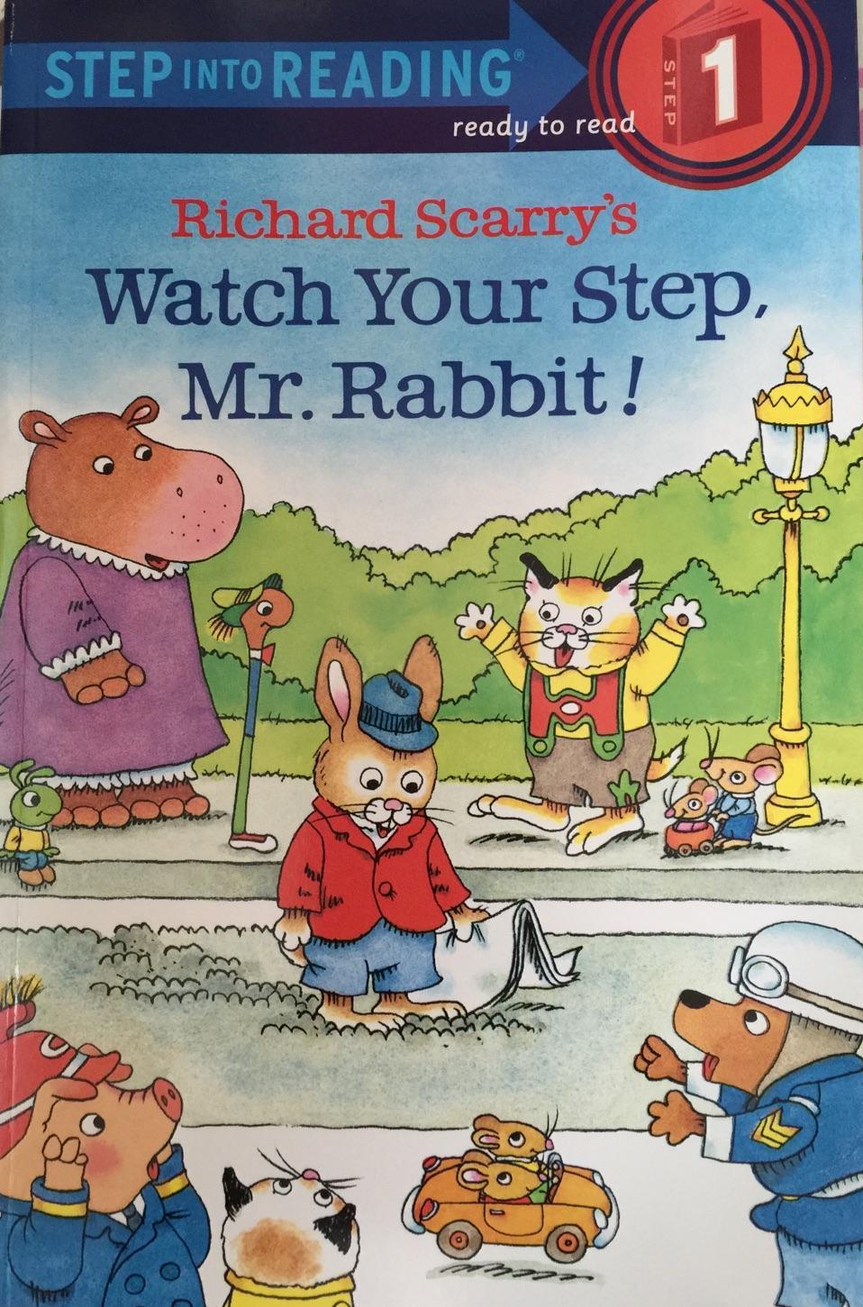 Step into Reading 1: Richard Scarry's Watch Your Step, Mr. Rabbit!