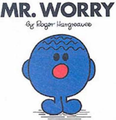 Mr. Worry