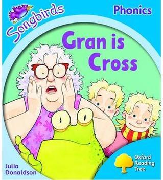 Oxford Reading Tree Songbirds Phonics Level 3: Gran is cross