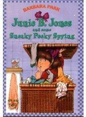 Junie B. Jones and Some Sneaky Peeky Spying