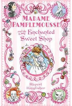 Madame Pamplemousse and the Enchanted Sweet Shop