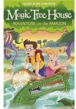 Adventure on the Amazon (Magic Tree House #6)