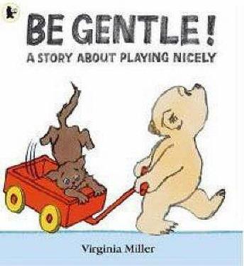 Be Gentle