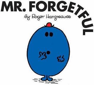 Mr. Forgetful