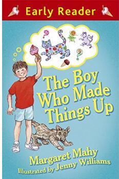 Early Reader: The Boy Who Made Things Up