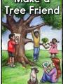 Make A Tree Friend (Reading A-Z E)