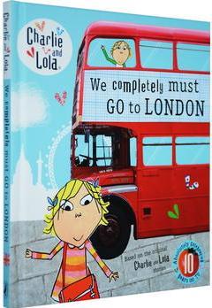 Charlie and Lola: We Completely Must Go to London