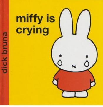 Miffy is Crying