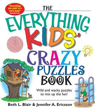 The Everything Kids' Crazy Puzzles Book