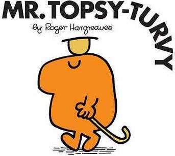 Mr. Topsy Turvy