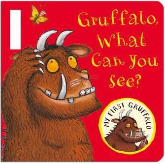 My First Gruffalo: Gruffalo, What Can You See