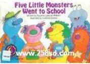 Five Little Monsters Went to School