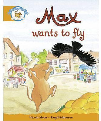 Literacy Edition Storyworlds Stage 4, Animal World Max Wants to Fly