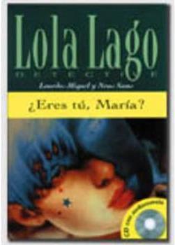 Lola Lago, Detective Eres Tu, Maria?