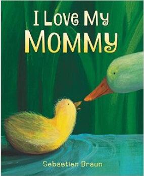 I Love My Mommy Board Book