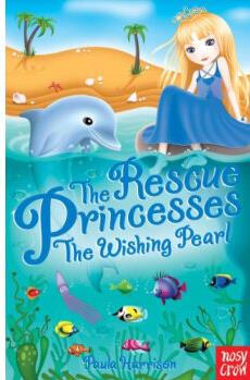 The Rescue Princesses: The Wishing Pearl  公主拯救團(tuán)系列: 許愿珍珠    [7-10歲]