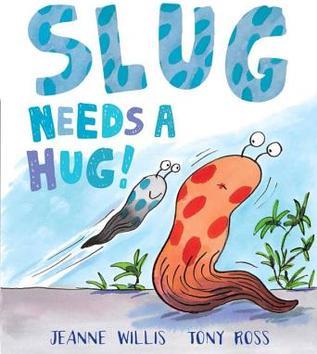 Slug Needs a Hug