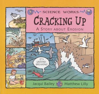 Cracking Up: A Story About Erosion (Science Works)  [7歲及以上]