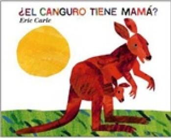 El Canguro Tiene Mamá? (Does a Kangaroo Have a Mother Too?, Spanish Edition)袋鼠也有媽媽嗎? (西語版)  [4歲及以上]