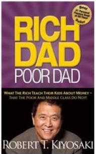 Rich Dad Poor Dad: What the Rich Teach Their Kids about Money