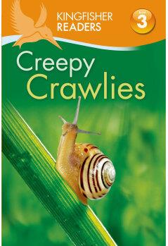 Kingfisher Readers L3: Creepy Crawlies   [5~ 8sui]