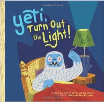 Yeti, Turn Out the Light!