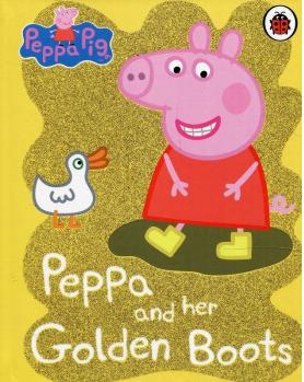 Peppa Pig: Peppa and her Golden Boots