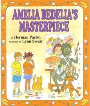 Amelia Bedelia's Masterpiece [Library Binding]