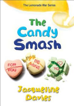 The Candy Smash (The Lemonade War, Book 4)  [9-12sui]