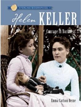 Sterling Biographies : Helen Keller  Sterling Biographies : 海伦. 凯勒    [10岁及以上]