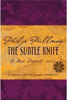 The Subtle Knife, Deluxe 10th Anniversary Edition (His Dark Materials, Book 2)黑质三部曲2: 魔法神刀  [10岁及以上]