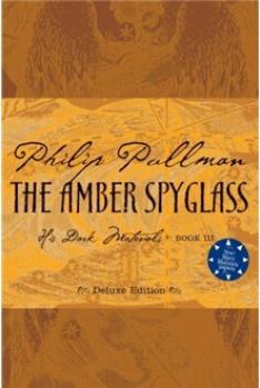 The Amber Spyglass, Deluxe 10th Anniversary Edition (His Dark Materials, Book 3)   [黑质三部曲3: 琥珀望远镜]