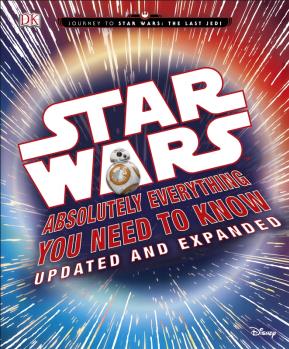 Star Wars Absolutely Everything You Need to Kn