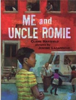 Me and Uncle Romie: A Story Inspired by the Life and Art of Romare Beardon  [4歲及以上]